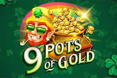 9 pots of gold