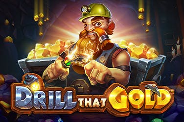 Drill that gold